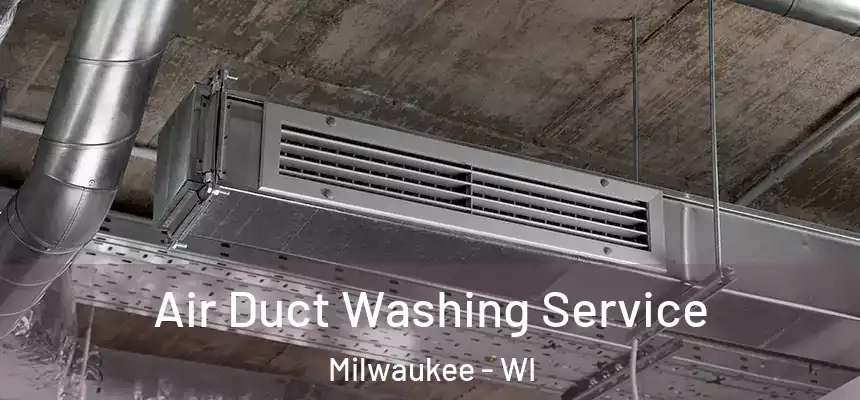  Air Duct Washing Service Milwaukee - WI