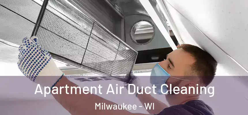  Apartment Air Duct Cleaning Milwaukee - WI